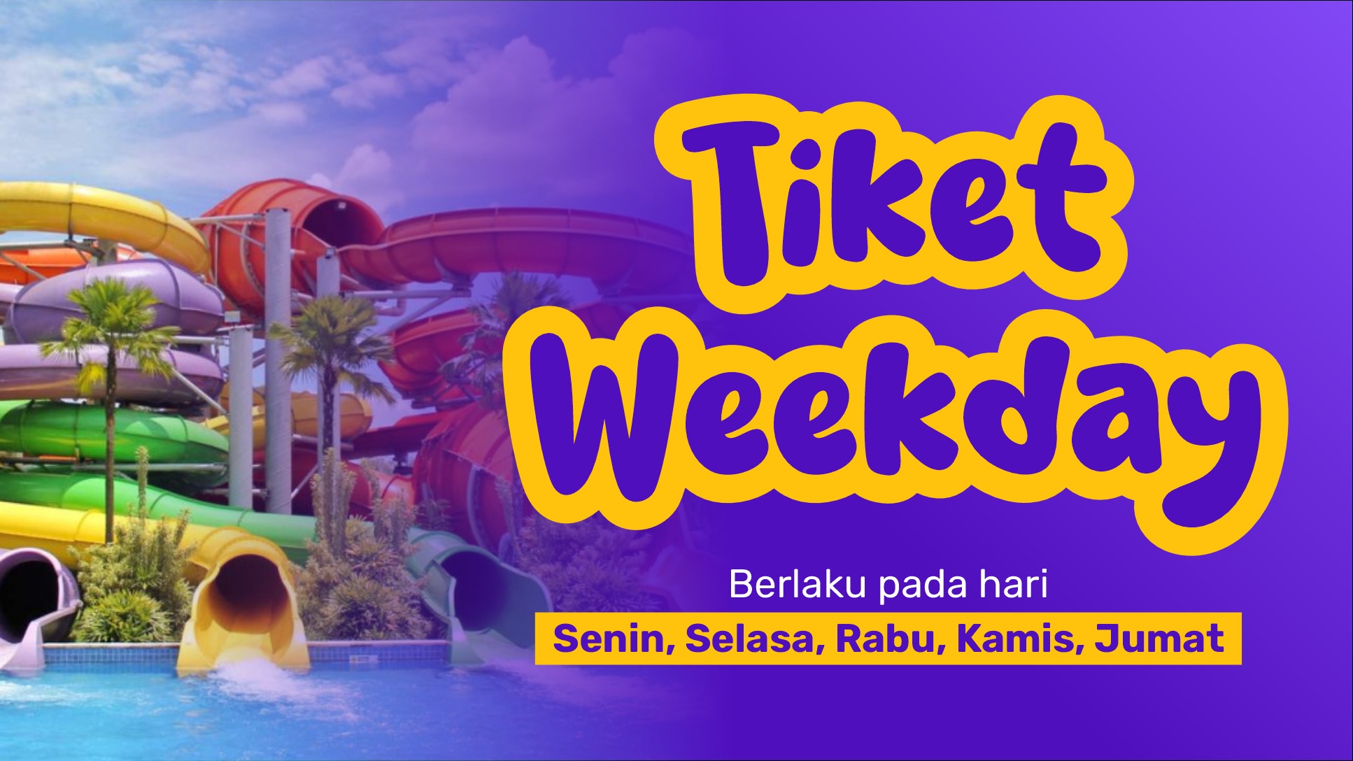Tiket Weekday